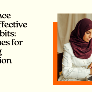 The Science Behind Effective Study Habits